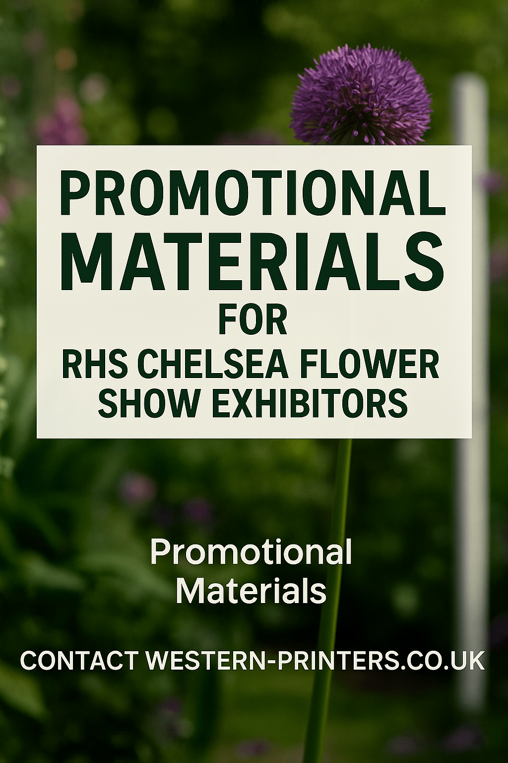 Need marketing material for RHS Chelsea Flower Show London SW3. Call 020 7387 5129